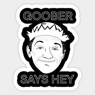 Goober Says Hey Sticker